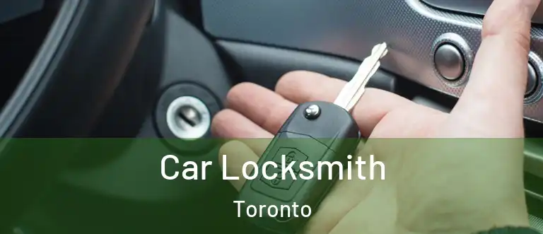  Car Locksmith Toronto